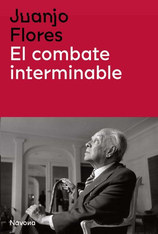 De la visita de Borges a la Barcelona de los 80 a “El combate interminable” de Juan José Flores