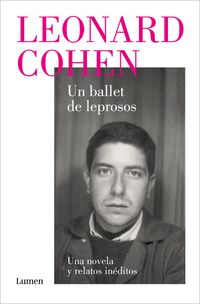 “Un ballet de leprosos”, retrato de un joven Leonard Cohen 