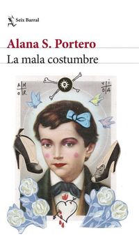 “La mala costumbre”, una novela sobre la necesidad de encontrarnos en nuestros nombres