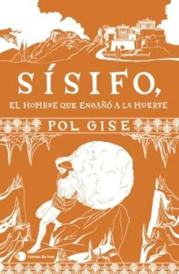 “Sísifo, el hombre que engañó a la muerte” o Sísifo, el hombre que se engañó a sí mismo 